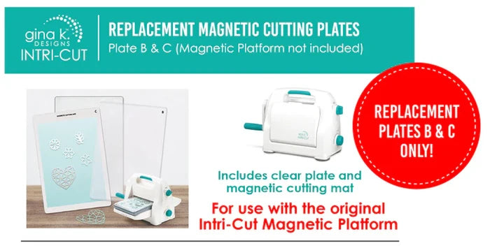 Gina K. Designs - Intri-Cut Magnetic Replacement Cutting Plates. Replacement B and C Plate. Available at Embellish Away located in Bowmanville Ontario Canada.