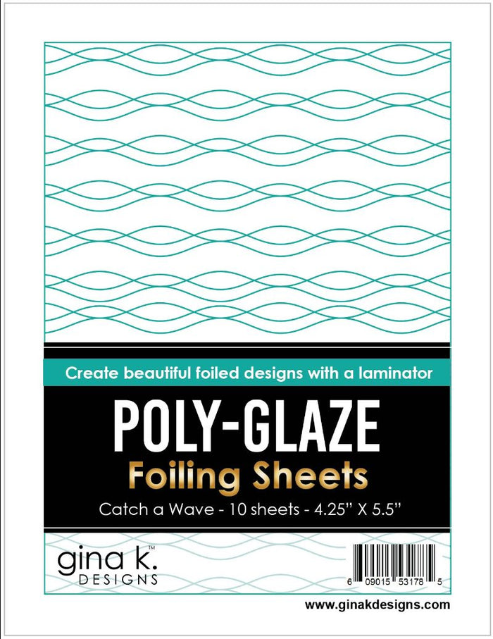 Gina K. Designs - Poly-Glaze Foiling Sheets - Catch A Wave. 10 sheets – 4 1/4” X 5 1/2”. These sheets are printed with a Poly-Glaze coating that allows you to use Deco-foil without getting black spots or dropouts. Available at Embellish Away located in Bowmanville Ontario Canada.