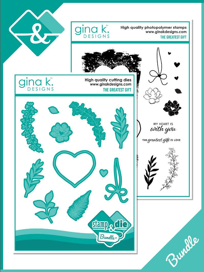 Gina K. Designs - Stamp & Dies - The Greatest Gift. Available at Embellish Away located in Bowmanville Ontario Canada.