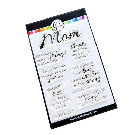 Catherine Pooler - Sentiment Stamps - Inside Out for Mom. Available at Embellish Away located in Bowmanville Ontario Canada.