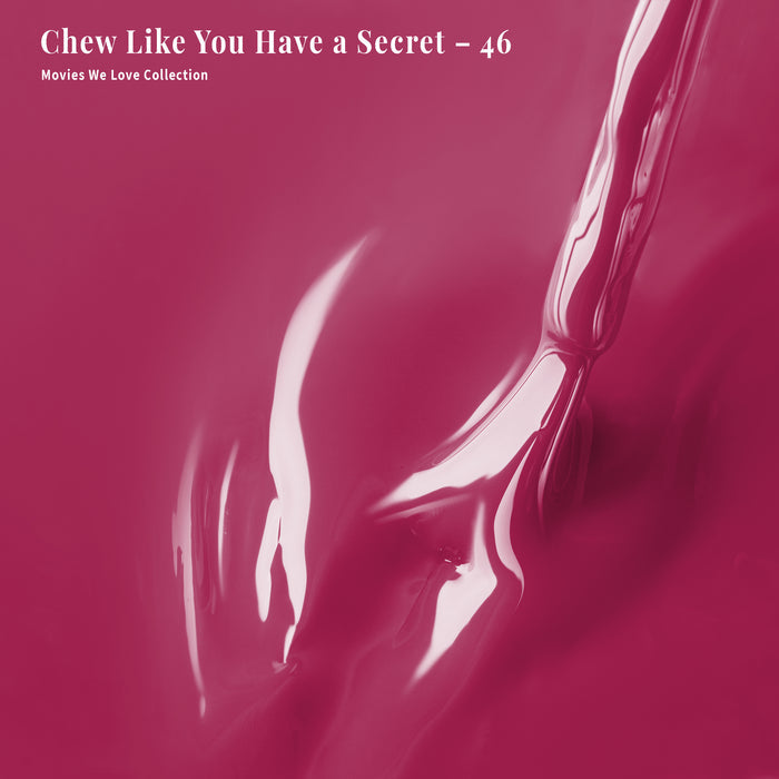 Chew Like You Have a Secret - 46 - Lacquer Polish