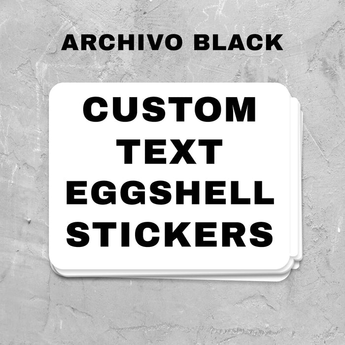 Stack of custom text stickers on a textured gray background with 'Archivo Black' branding.