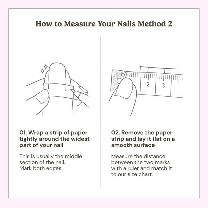 Instructional graphic for EyeCandys Daisy Does It Press-On Nails: Step 1—Wrap a paper strip around your nail’s widest part and mark the edges. Step 2—Lay it flat and use a ruler to measure the distance between marks.