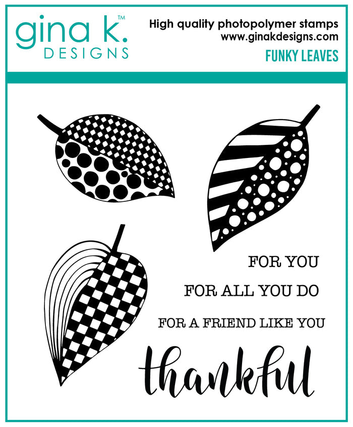 Gina K. Designs - Stamp - Funky Leaves. Measures 4" X 4". Available at Embellish Away located in Bowmanville Ontario Canada.
