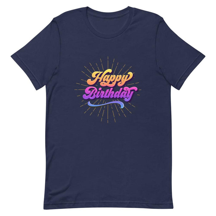Happy Birthday Unisex T-Shirt (Free Shipping) - Billyforce Shop